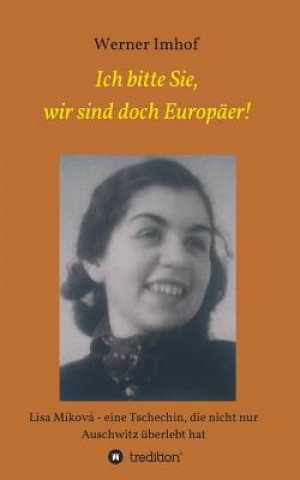 Kniha Ich bitte Sie, wir sind doch Europäer! Werner Imhof