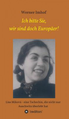 Kniha Ich bitte Sie, wir sind doch Europäer! Werner Imhof