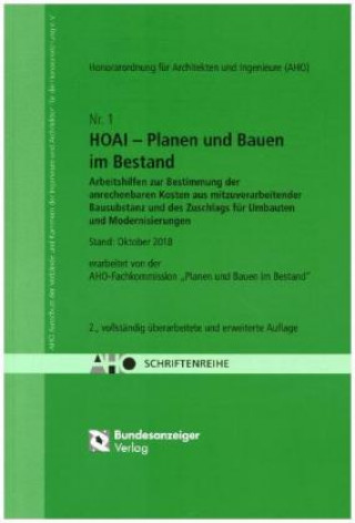 Kniha Planen und Bauen im Bestand. Arbeitshilfen zur Bestimmung der anrechenbaren Kosten aus mitzuverarbeitender Bausubstanz und des Zuschlags für Umbauten AHO Ausschuss der Verbände und Kammern der Ingenieure und Architekte