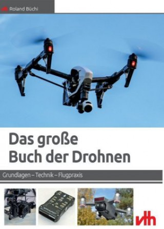 Kniha Das große Buch der Drohnen Roland Büchi