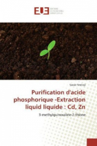 Buch Purification d'acide phosphorique -Extraction liquid liquide : Cd, Zn Sanae Senhaji