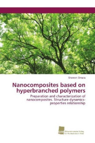 Knjiga Nanocomposites based on hyperbranched polymers Shereen Omara