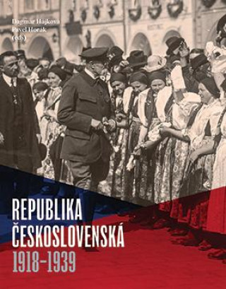 Книга Republika Československá 1918-1939 Dagmar Hájková