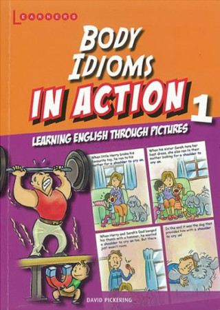 Könyv Body idioms in Action 1: Learning English through pictures David Pickering