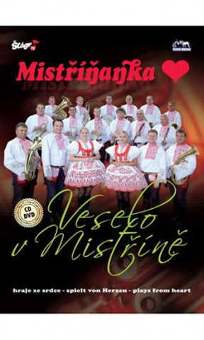 Аудио Mistříňanka - Veselo v Mistříně - CD Mistříňanka