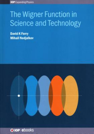 Book Wigner Function in Science and Technology David K Ferry
