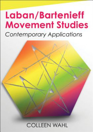 Könyv Laban/Bartenieff Movement Studies Colleen Wahl