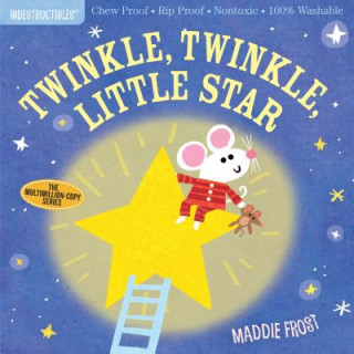 Kniha Indestructibles: Twinkle, Twinkle, Little Star Maddie Frost