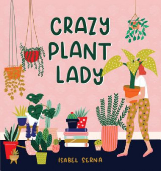 Kniha Crazy Plant Lady Isabel Serna