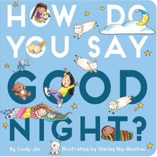 Carte How Do You Say Good Night? Cindy Jin