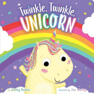 Könyv Twinkle, Twinkle, Unicorn Jeffrey Burton