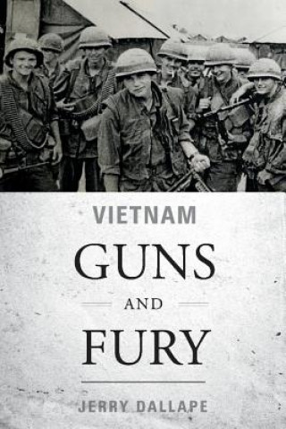 Könyv Vietnam Guns and Fury Jerry Dallape