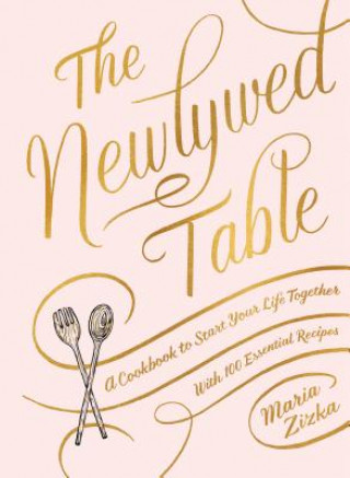 Kniha The Newlywed Table Maria Zizka