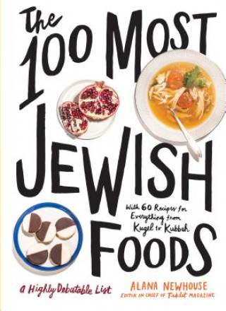 Kniha 100 Most Jewish Foods Alana Newhouse