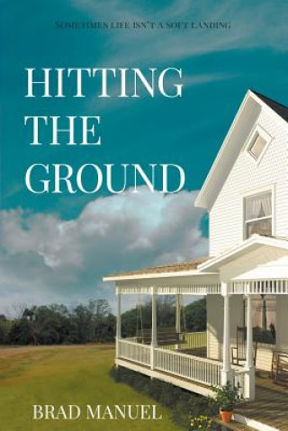Knjiga Hitting the Ground Brad Manuel
