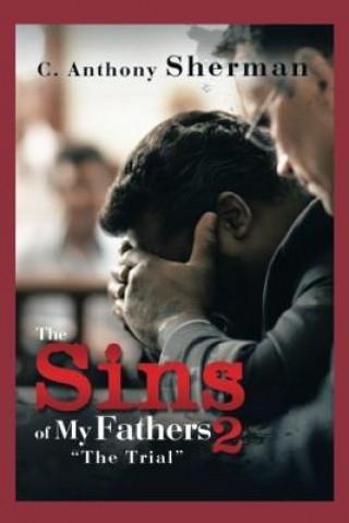 Buch The Sins of My Fathers2: The Trial C Anthony Sherman