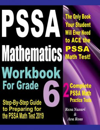 Carte PSSA Mathematics Workbook For Grade 6: Step-By-Step Guide to Preparing for the PSSA Math Test 2019 Reza Nazari