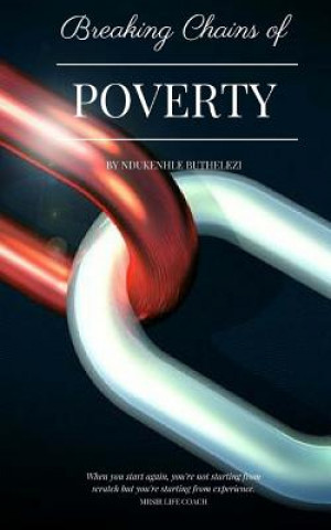 Knjiga Breaking Chains of Poverty Ndukenhle Buthelezi