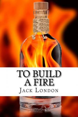 Книга To Build a Fire: and other stories Jack London