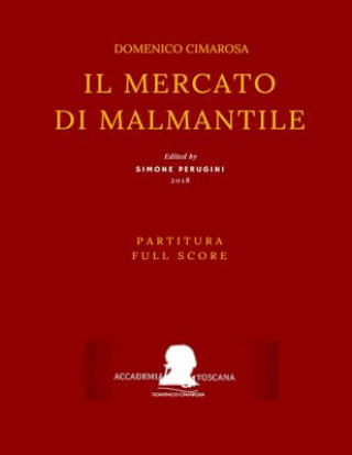 Könyv Cimarosa: Il mercato di Malmantile (Partitura - Full Score) Domenico Cimarosa