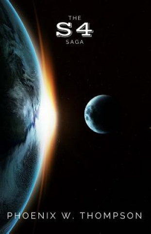 Книга The S4 Saga: Complete Collection Phoenix W Thompson