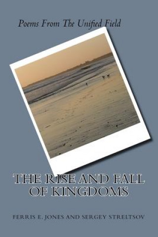 Книга The Rise and Fall of Kingdoms Ferris E Jones