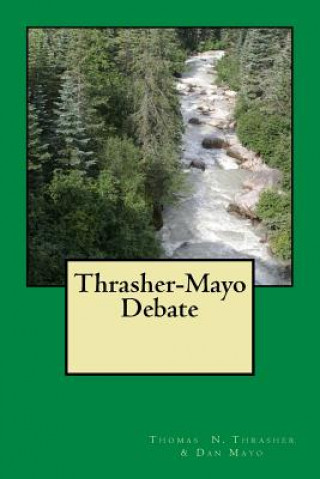 Kniha Thrasher-Mayo Debate Thomas N Thrasher