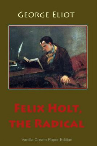Книга Felix Holt, the Radical George Eliot