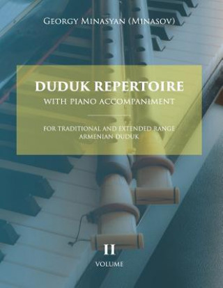 Książka Duduk Repertoire With Piano Accompaniment: For Traditional and Extended Range Armenian Duduk Georgy Minasyan (Minasov)