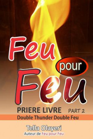 Kniha Feu Pour Feu Partie Deux Tella Olayeri