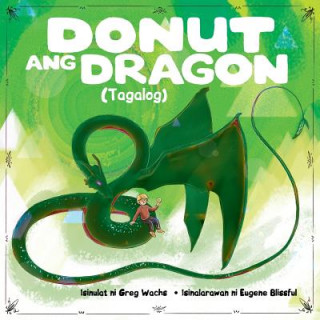 Carte Donut the Dragon (Tagalog Version) Greg Wachs