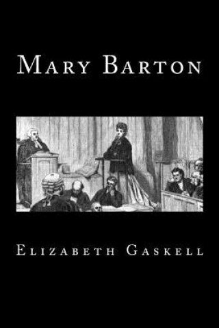 Knjiga Mary Barton (Timeless Classics) Elizabeth Cleghorn Gaskell