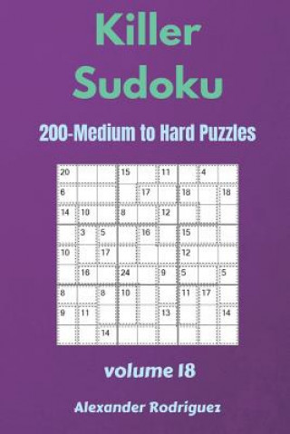 Buch Killer Sudoku Puzzles - 200 Medium to Hard 9x9 vol.18 Alexander Rodriguez