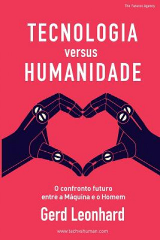 Książka Tecnologia versus Humanidade Gerd Leonhard