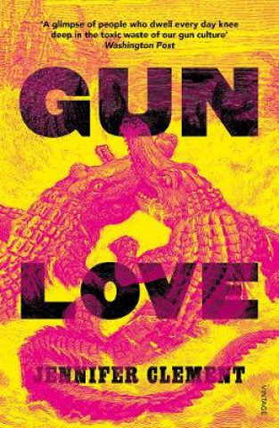 Kniha Gun Love Jennifer Clement