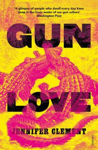 Книга Gun Love Jennifer Clement