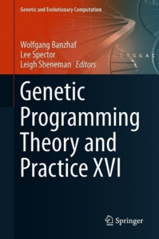 Könyv Genetic Programming Theory and Practice XVI Wolfgang Banzhaf