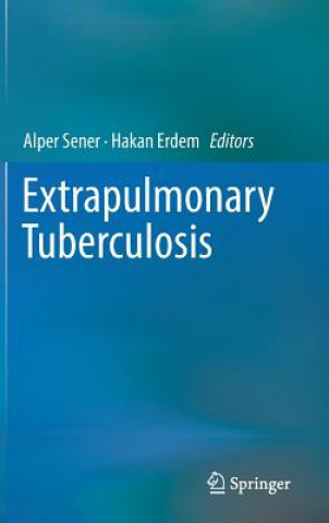 Knjiga Extrapulmonary Tuberculosis Alper Sener