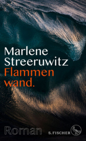 Carte Flammenwand. Marlene Streeruwitz