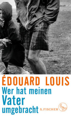 Kniha Wer hat meinen Vater umgebracht Édouard Louis