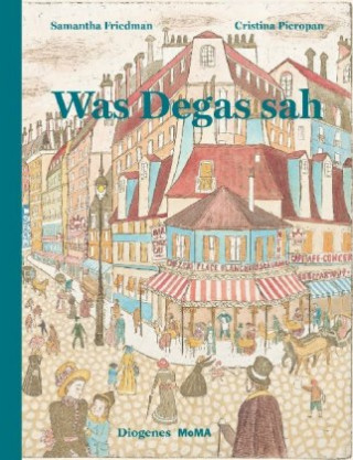 Kniha Was Degas sah Samantha Friedman