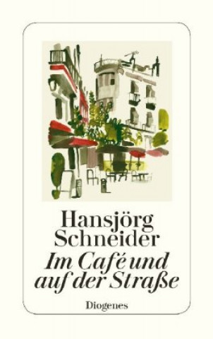 Carte Im Café und auf der Straße Hansjörg Schneider