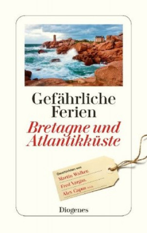 Kniha Gefährliche Ferien - Bretagne und Atlantikküste Anna von Planta