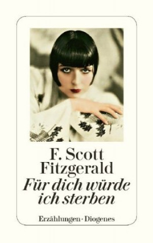 Könyv Für dich würde ich sterben Francis Scott Fitzgerald