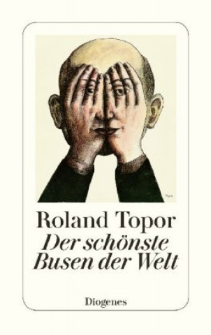 Kniha Der schönste Busen der Welt Roland Topor