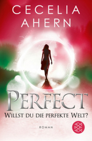 Kniha Perfect - Willst du die perfekte Welt? Cecelia Ahern