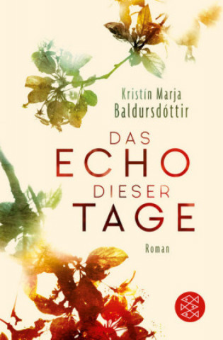 Книга Das Echo dieser Tage Kristín Marja Baldursdóttir