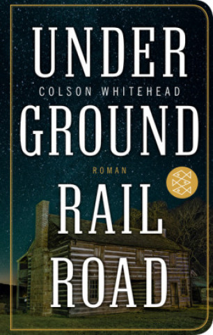 Knjiga Underground Railroad Colson Whitehead