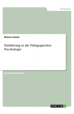 Książka Einführung in die Pädagogischen Psychologie Bianca Lehner