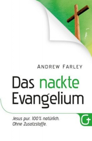 Kniha Das nackte Evangelium Andrew Farley